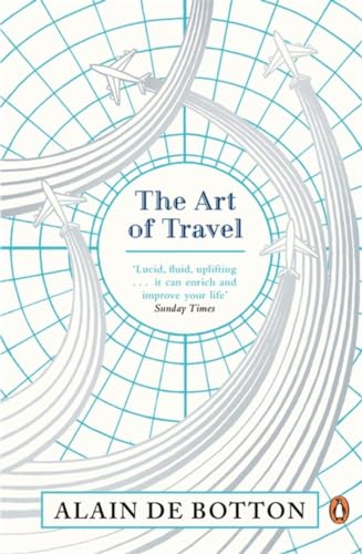 The Art of Travel [Lingua Inglese]: Alain De Botton